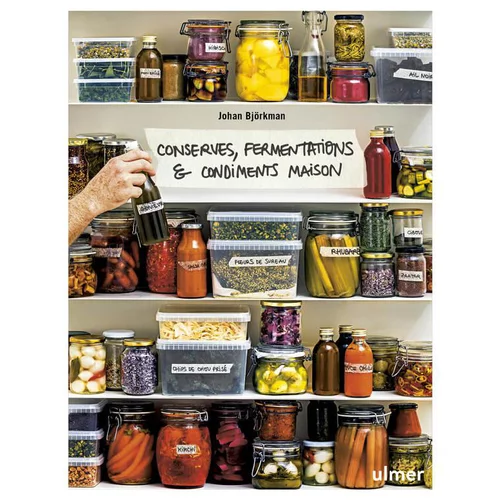 Pour votre confort au jardin:Conserves, fermentations et condiments maison Editions Ulmer