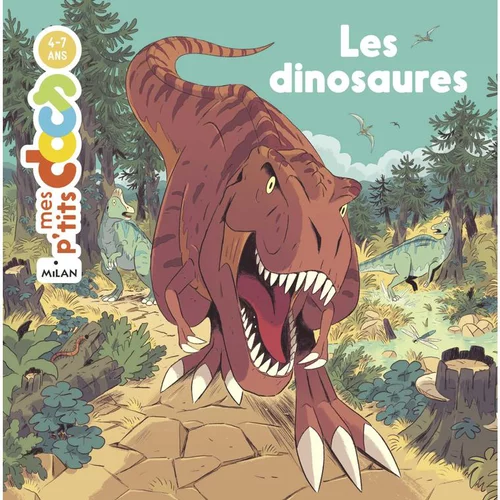 Confort au jardin：Les Dinosaures Mes P’tits Docs 4 à 7 ans Éditions Milan