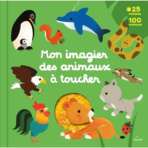 Pour l’extérieur:Mon imagier des animaux à toucher Editions Milan - 1 à 3 ans