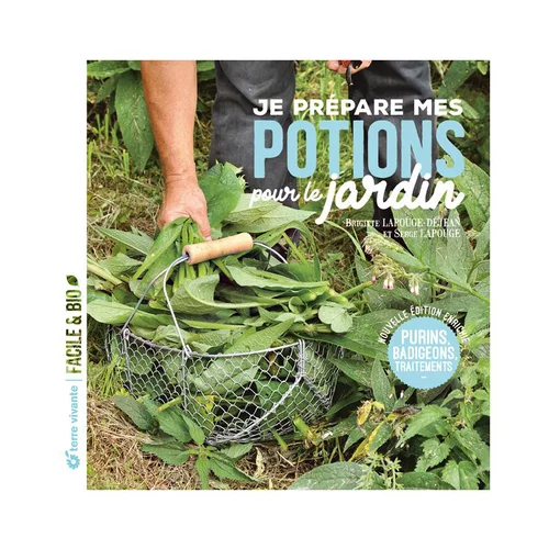 Une solution adaptée au jardin:Livre " Je prépare mes potions pour le jardin " aux Éditions Terre vivante