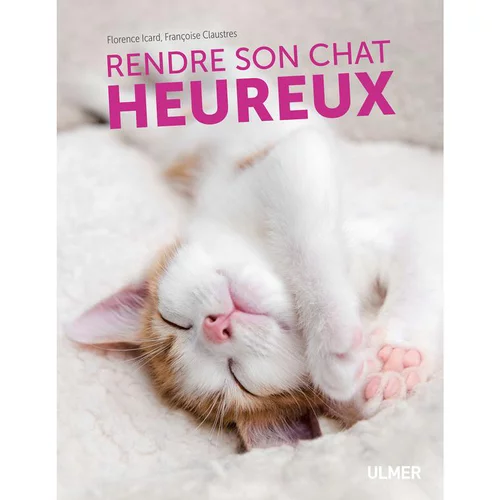 Pour valoriser votre jardin：Rendre son Chat Heureux 120 pages Éditions Eugen ULMER