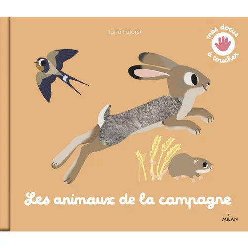 Pour votre quotidien：Docus à toucher “Les Animaux De La Campagne” Éditions Milan