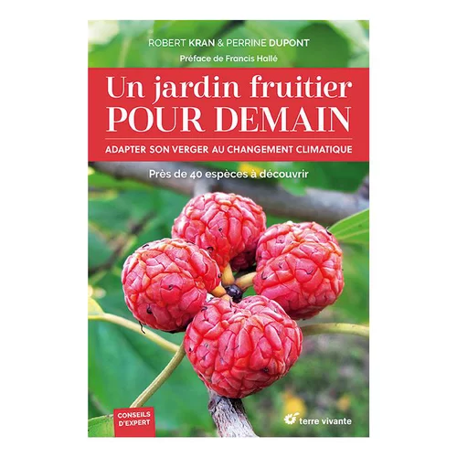 Style pour le jardin：Le livre " Un jardin fruitier pour demain " aux Éditions Terre vivante
