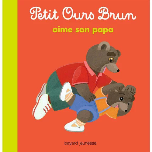 Une touche pratique à l’extérieur:Petit Ours Brun Aime son Papa 2 à 4 ans Bayard Jeunesse