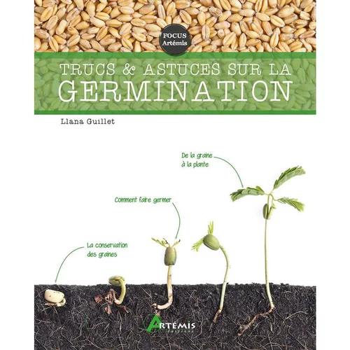Le jardin au quotidien：Trucs et astuces sur la germination aux éditions Artemis