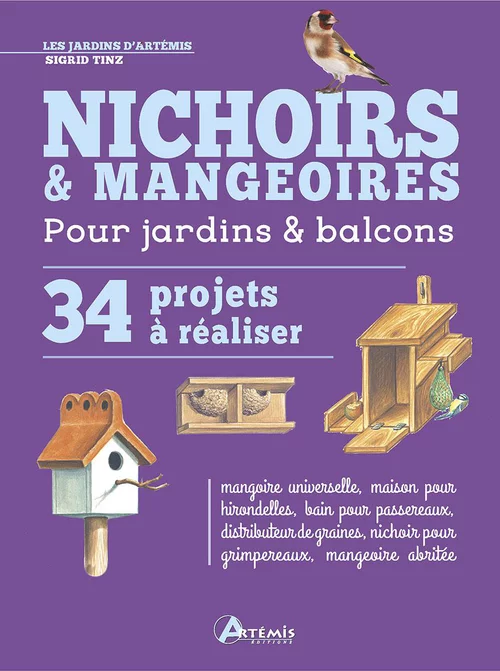 Au service de votre jardin：Livre "Nichoirs et mangeoires" Artemis