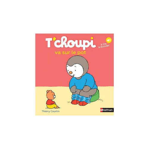 Pratique dehors：Le livre " T'choupi va sur le pot " aux Éditions Nathan