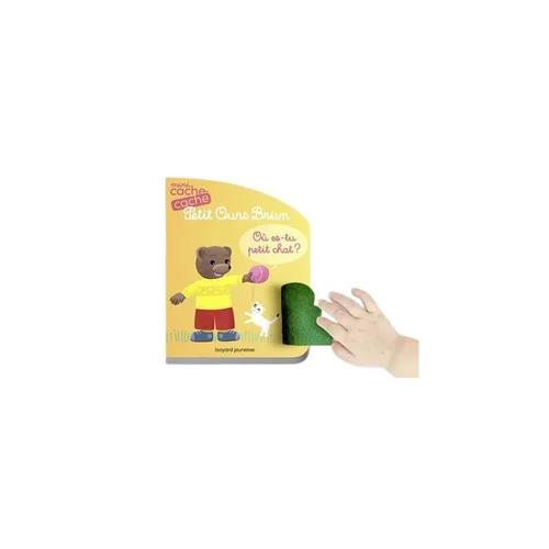 Pour créer votre espace extérieur:Mini cache-cache petit ours brun “où es-tu petit chat ?” Éditions Bayard