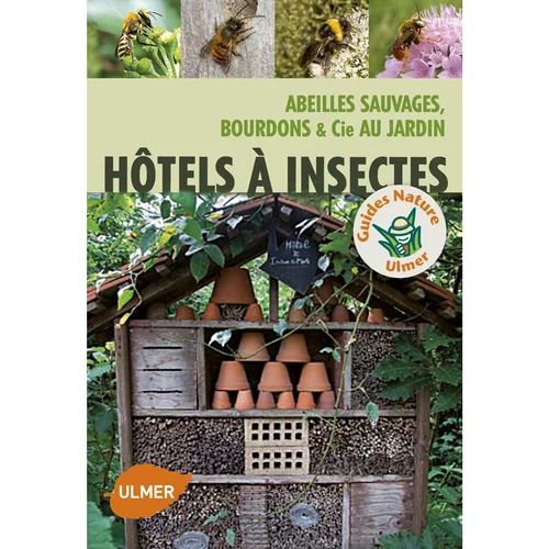 Choix utile：Hôtels à Insectes 192 pages Éditions Eugen ULMER