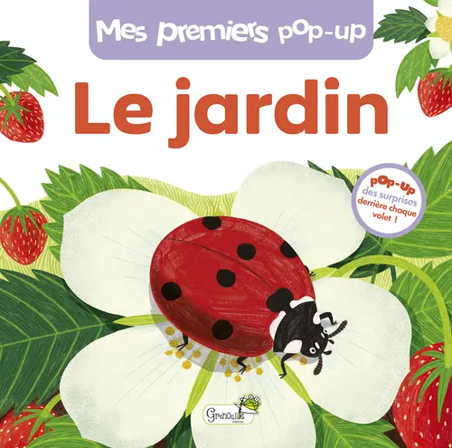 Pour profiter pleinement de l’extérieur：Livre pop-up "Le jardin" collection Mes premiers pop-up aux Éditions Grenouille