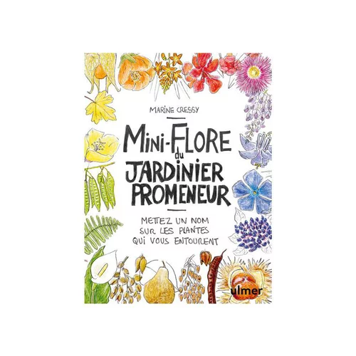 Pour vos espaces verts:Livre Mini-Flore du jardinier promeneur aux Éditions Ulmer - 144 pages