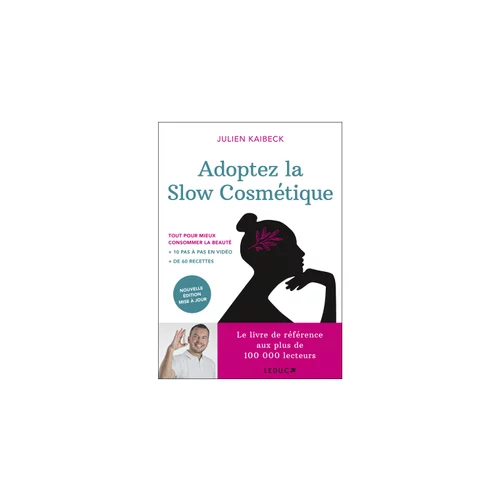 Pour vos jardins：Livre " Adoptez la slow cosmétique " aux Éditions Leducs
