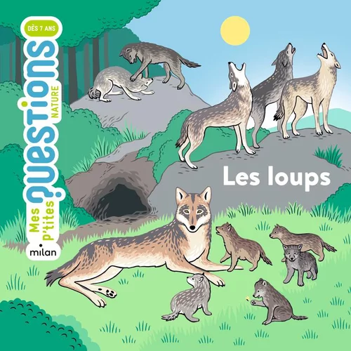 Inspiration jardin：Mes p'tites questions “Les loups” Éditions Milan