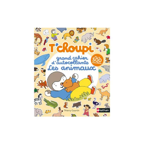 Jardin tout terrain：Le livre " T'choupi grand cahier special animaux " aux Éditions Nathan