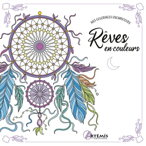 Confort extérieur:Livre de coloriage "Rêves en couleurs" aux Éditions Artemis