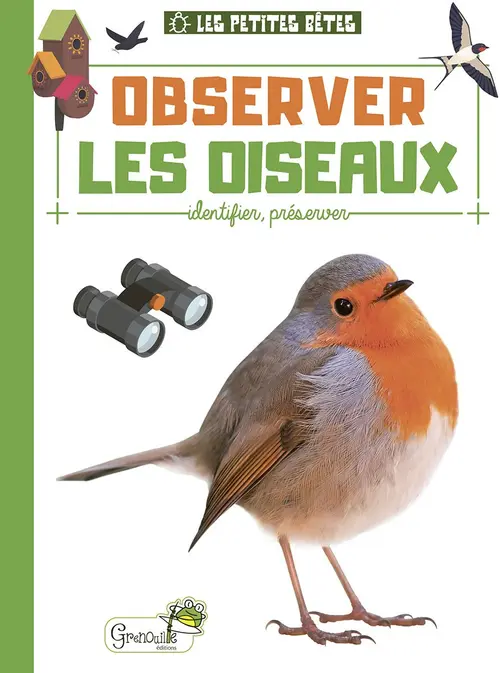 Conçu pour vos extérieurs：Livre "Observer les oiseaux" collection Les petites bêtes aux Éditions Grenouille