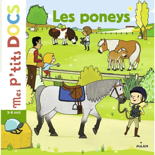 Idée pratique：Les Poneys Mes P’tits Docs dès 3 ans Éditions Milan