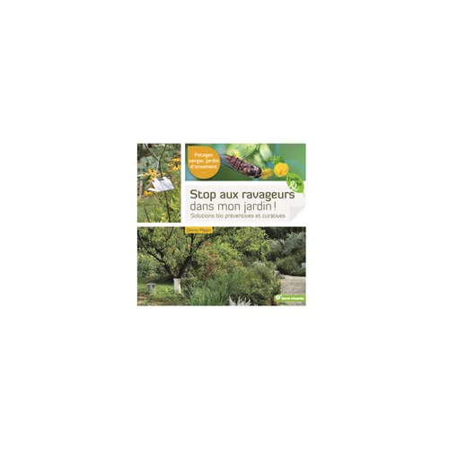 Un essentiel du jardin：Livre "Stop aux ravageurs dans mon jardin" aux Éditions Terre Vivante