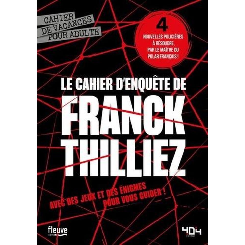 LE CAHIER D'ENQUETE DE FRANCK THILLIEZ, Thilliez Franck – Solutions extérieures