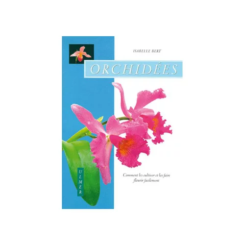 Une solution pour le jardin：Orchidées aux éditions Ulmer