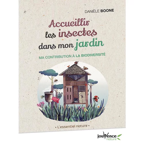 Bien pratique au jardin：Livre " Accueillir les insectes dans mon jardin " aux Éditions Jouvence