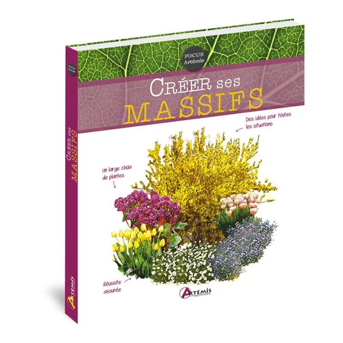 Bien au jardin：Créer ses massifs, Editions Artemis 2015