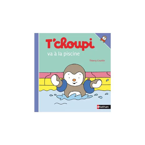 Facile au jardin：Le livre " T choupi va a la piscine - Nathan