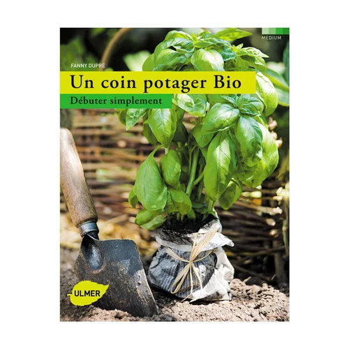 Nature extérieur:Un Coin Potager Bio 192 pages Éditions Eugène ULMER