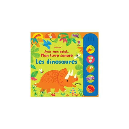 Pour donner du style à l’extérieur：Livre sonore "Les dinosaures", Ed USBORNE