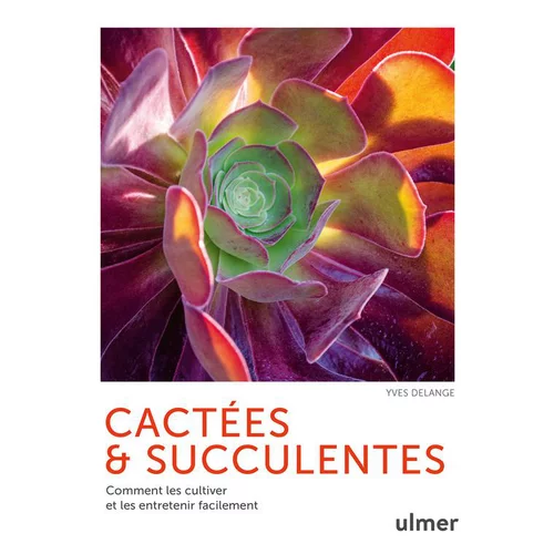 Côté végétal:Livre "Cactées & succulentes" aux Éditions Ulmer