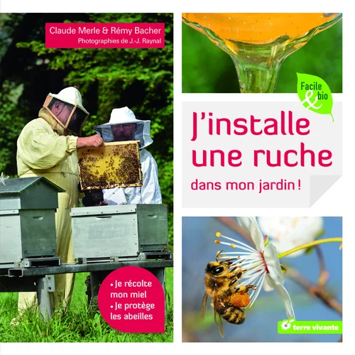 Bien dehors：Livre J'installe une ruche dans mon jardin aux Éditions Terre Vivante - 118 pages